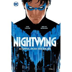Nightwing Vol.1: Leaping Into the Light -- Tom Taylor